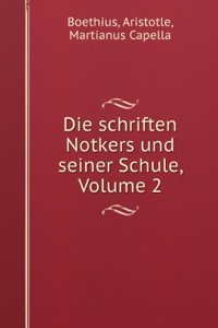 Die Schriften Notkers Und Seiner Schule, Volume 2 (German Edition)