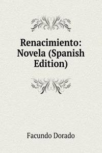 Renacimiento: Novela (Spanish Edition)