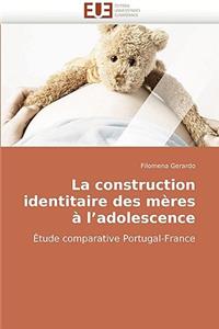 La Construction Identitaire Des Mères À L Adolescence