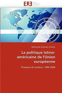 La Politique Latino-Américaine de l''union Européenne