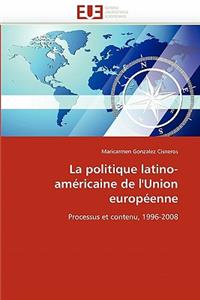 La Politique Latino-Américaine de l''union Européenne