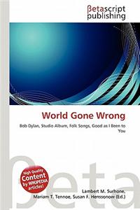 World Gone Wrong