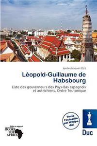 L Opold-Guillaume de Habsbourg