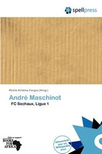 Andr Maschinot
