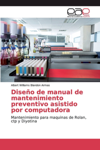 Diseño de manual de mantenimiento preventivo asistido por computadora