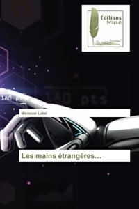 Les mains étrangères...