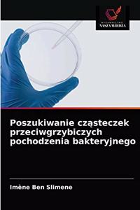 Poszukiwanie cząsteczek przeciwgrzybiczych pochodzenia bakteryjnego