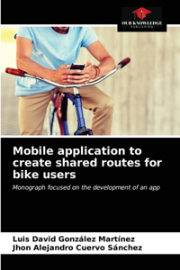 Mobile application to create shared routes for bike users