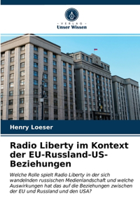 Radio Liberty im Kontext der EU-Russland-US-Beziehungen