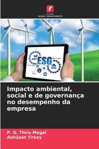 Impacto ambiental, social e de governança no desempenho da empresa