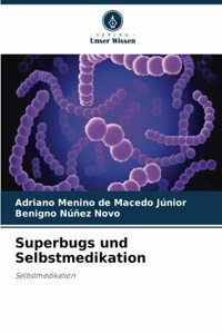 Superbugs und Selbstmedikation