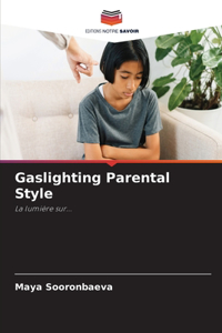 Gaslighting Parental Style