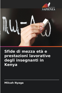 Sfide di mezza età e prestazioni lavorative degli insegnanti in Kenya