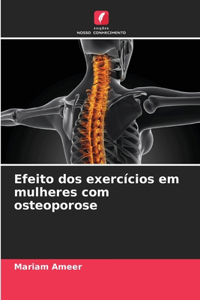 Efeito dos exercícios em mulheres com osteoporose