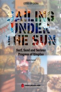 Qingdao: Sailing Under The Sun - Cities of China