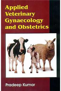 Applied Veterinary Gynaecology and Obstetrics