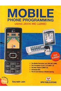 Mobile Phone Programming Using Java ME (J2ME)