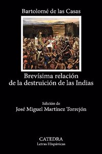 Brevisima relacion de la destruicion de las Indias