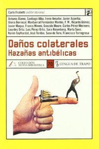 Da~nos Colaterales: Haza~nas Antibelicas