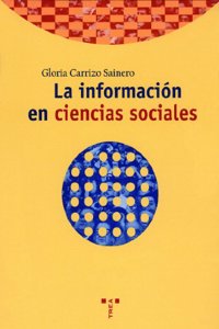 La informacion en ciencias sociales (Biblioteconomia y Administracion Cultural) (Spanish Edition)