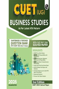 PW CUET (UG) Business Studies 2025 Chapterwise & Topicwise Question Bank with Past Year Questions and Mock Test | Latest 2024 Solved PYQ, NCERT Short Notes, MCQs