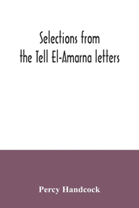 Selections from the Tell El-Amarna letters