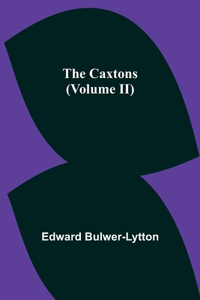 Caxtons, (Volume II)