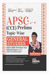 APSC (CCE) Prelims Topic-wise General Studies 2024 - 1996 Previous Year Solved Papers 1 & 2 with 10 Practice Sets | Civil Services PYQs & Mock Tests | Combined Competitive Exams