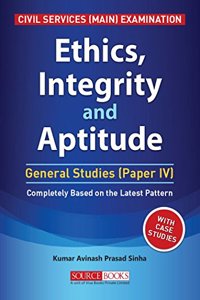 Ethics, Integrity and Aptitude: General Studies (Paper IV)