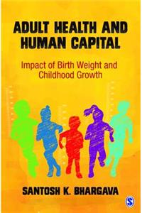 Adult Health and Human Capital