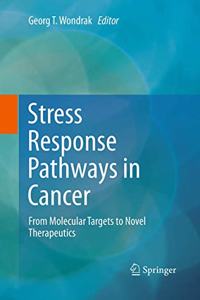 Stress Response Pathways in Cancer