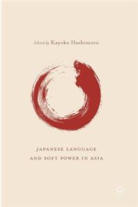 Japanese Language and Soft Power in Asia