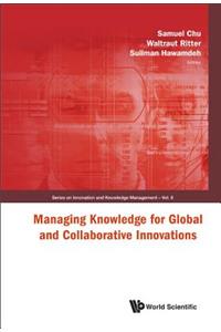 Managing Knowledge for Global and Collaborative Innovations