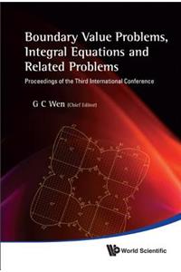 Boundary Value Problems, Integral Equations and Related Problems - Proceedings of the Third International Conference