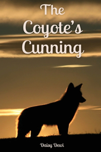 The Coyote's Cunning