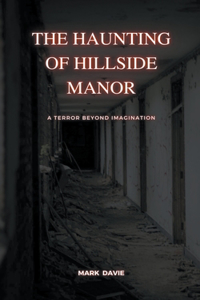 Haunting of Hillside Manor