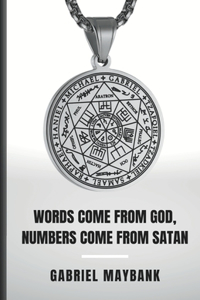 Words Come From God Numbers Come From Satan