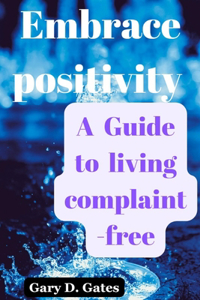 Embrace positivity