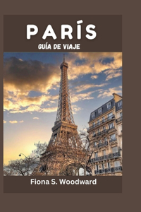 París Guía de Viaje 2024 2025