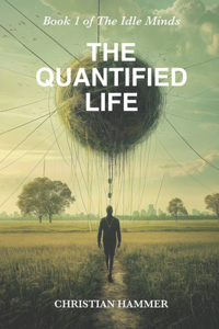 The Quantified Life