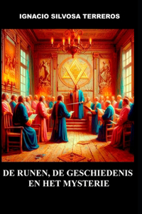 De Runen, Geschiedenis en Mysterie