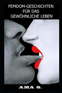 Femdom-Geschichten Für Das Gewöhnliche Leben