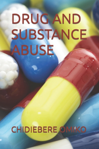 Drug and Substance Abuse