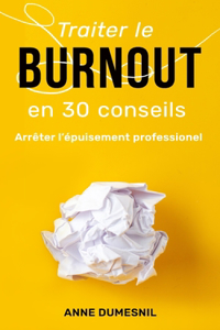 Traiter le burnout en 30 conseils