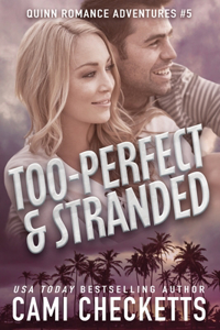 Too-Perfect & Stranded