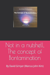 Not in a nutshell, The concept of Bontamination