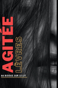 Lèvres agitées