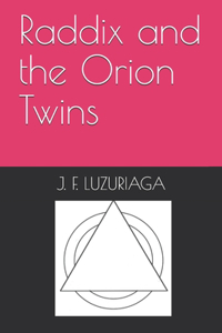 Raddix and the Orion Twins