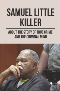 Samuel Little Killer