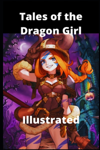Tales of the Dragon Girl Illustrated